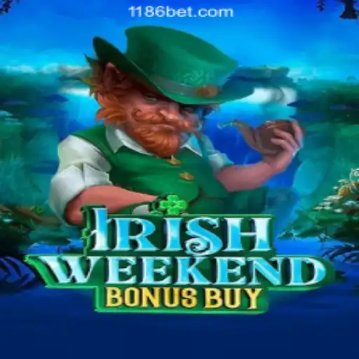 Discover the Thrills of IrishWeekendBonusBuy - The Premier Choice at 186bet.com Oficial Slots Brasil
